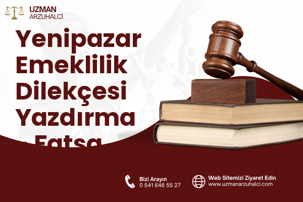 Yenipazar Emeklilik Dilekçesi Yazdırma - Fatsa