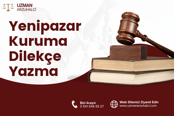Yenipazar Kuruma Dilekçe Yazma