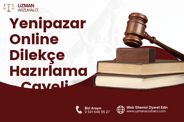 Yenipazar Online Dilekçe Hazırlama - Çayeli