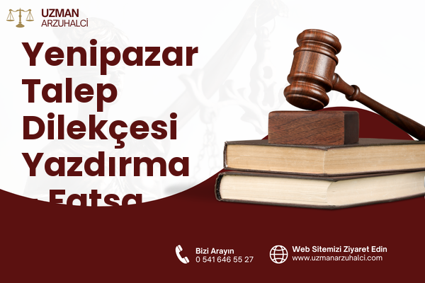 Yenipazar Talep Dilekçesi Yazdırma - Fatsa