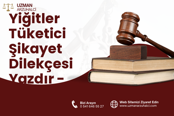 Yiğitler Tüketici Şikayet Dilekçesi Yazdır - Merkez