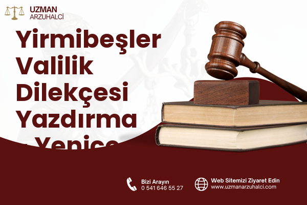 Yirmibeşler Valilik Dilekçesi Yazdırma - Yenice
