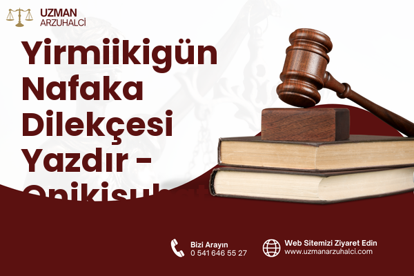 Yirmiikigün Nafaka Dilekçesi Yazdır - Onikişubat