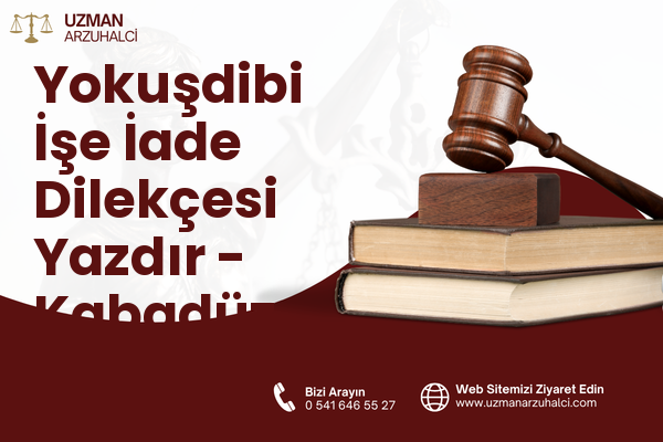 Yokuşdibi İşe İade Dilekçesi Yazdır - Kabadüz
