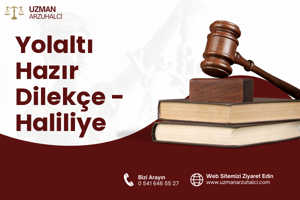 Yolaltı Hazır Dilekçe - Haliliye