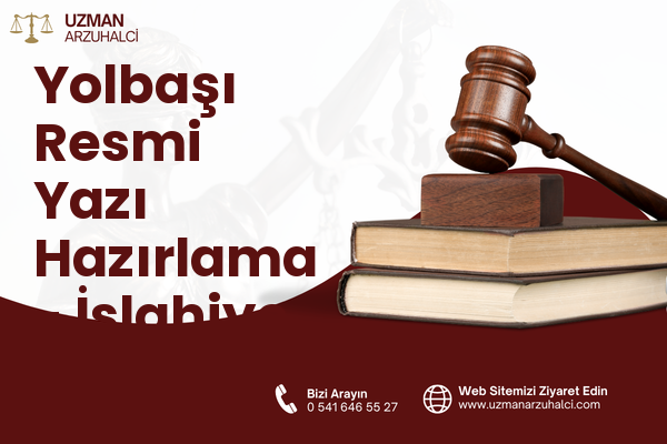 Yolbaşı Resmi Yazı Hazırlama - İslahiye