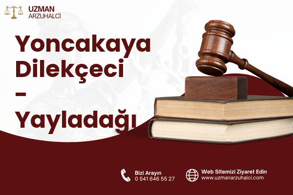 Yoncakaya Dilekçeci - Yayladağı