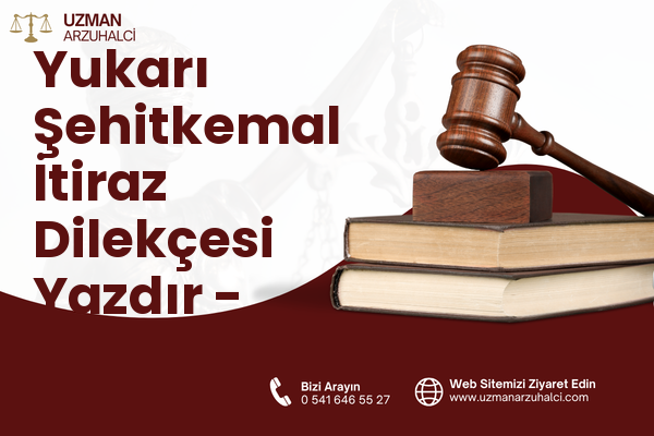 Yukarı Şehitkemal İtiraz Dilekçesi Yazdır - Aliağa