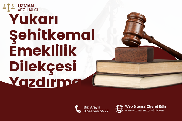 Yukarı Şehitkemal Emeklilik Dilekçesi Yazdırma - Aliağa