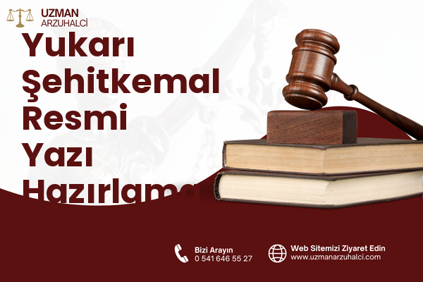 Yukarı Şehitkemal Resmi Yazı Hazırlama - Aliağa