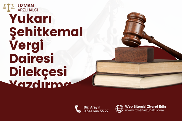 Yukarı Şehitkemal Vergi Dairesi Dilekçesi Yazdırma - Aliağa