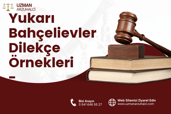 Yukarı Bahçelievler Dilekçe Örnekleri - Çankaya