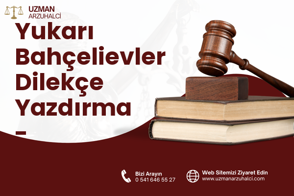 Yukarı Bahçelievler Dilekçe Yazdırma - Çankaya