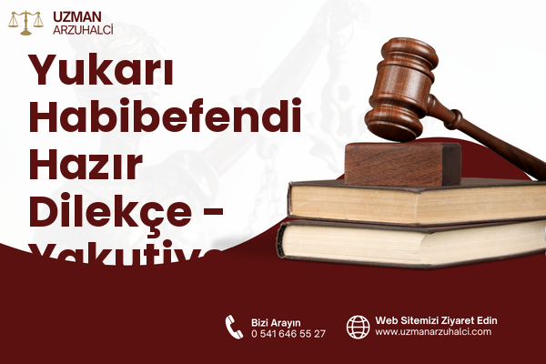 Yukarı Habibefendi Hazır Dilekçe - Yakutiye