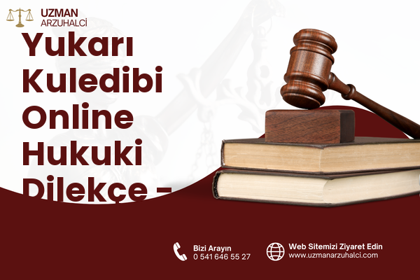 Yukarı Kuledibi Online Hukuki Dilekçe - Hopa