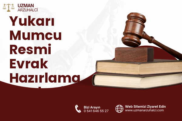 Yukarı Mumcu Resmi Evrak Hazırlama - Yakutiye