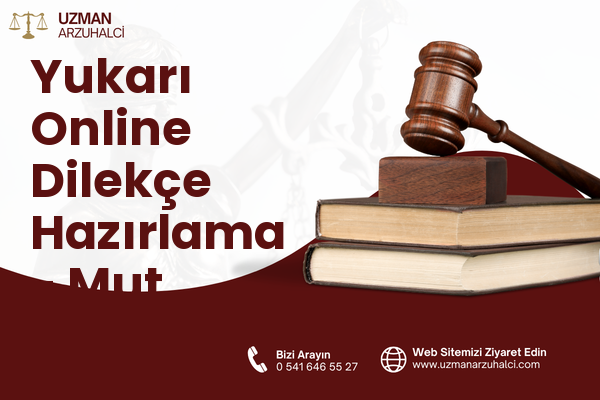 Yukarı Online Dilekçe Hazırlama - Mut