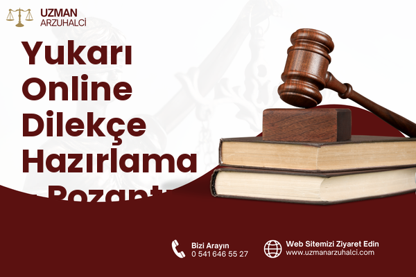 Yukarı Online Dilekçe Hazırlama - Pozantı