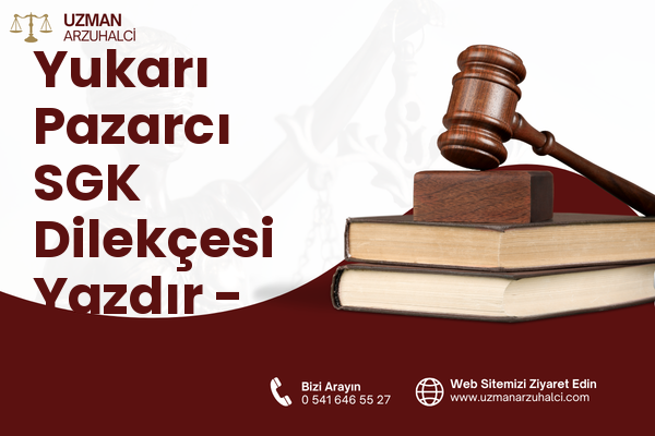 Yukarı Pazarcı SGK Dilekçesi Yazdır - Manavgat