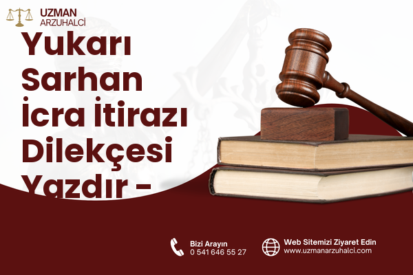 Yukarı Sarhan İcra İtirazı Dilekçesi Yazdır - Besni