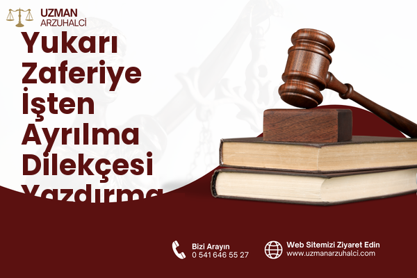 Yukarı Zaferiye İşten Ayrılma Dilekçesi Yazdırma - Keşan