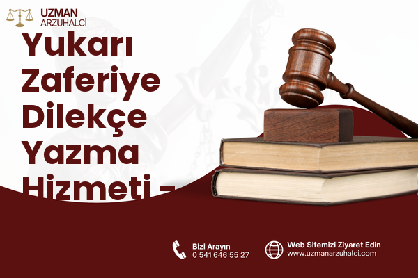 Yukarı Zaferiye Dilekçe Yazma Hizmeti - Keşan