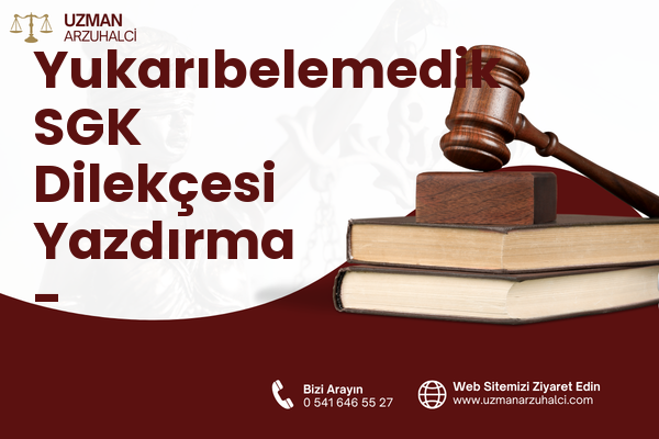 Yukarıbelemedik SGK Dilekçesi Yazdırma - Karaisalı