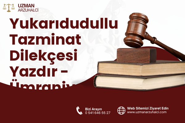 Yukarıdudullu Tazminat Dilekçesi Yazdır - Ümraniye