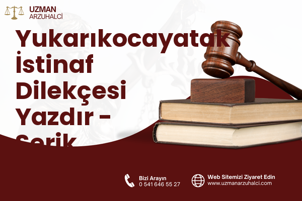 Yukarıkocayatak İstinaf Dilekçesi Yazdır - Serik
