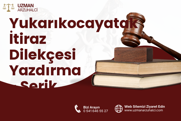 Yukarıkocayatak İtiraz Dilekçesi Yazdırma - Serik