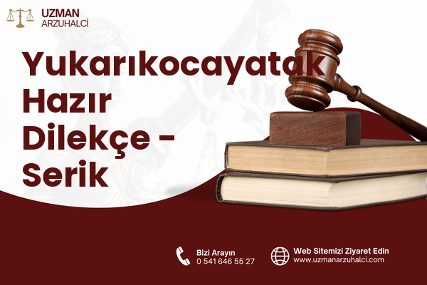 Yukarıkocayatak Hazır Dilekçe - Serik