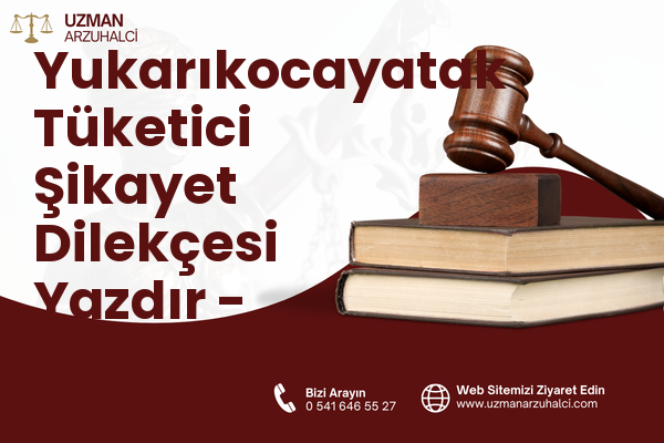 Yukarıkocayatak Tüketici Şikayet Dilekçesi Yazdır - Serik