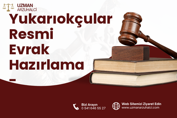 Yukarıokçular Resmi Evrak Hazırlama - Yayladağı