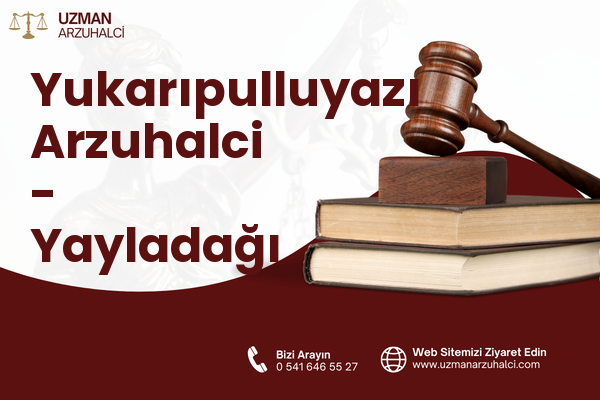 Yukarıpulluyazı Arzuhalci - Yayladağı