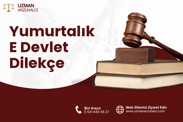 Yumurtalık E Devlet Dilekçe