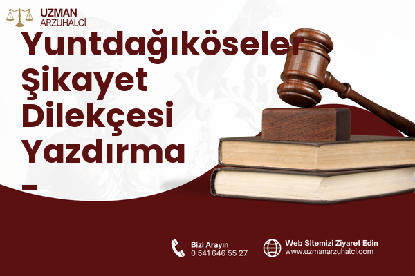 Yuntdağıköseler Şikayet Dilekçesi Yazdırma - Yunusemre