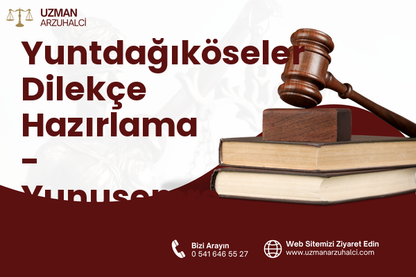 Yuntdağıköseler Dilekçe Hazırlama - Yunusemre