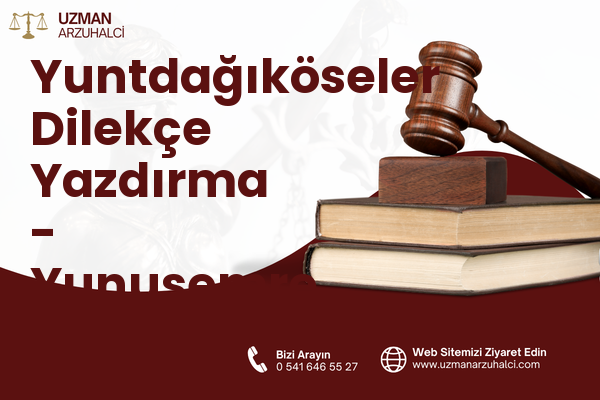 Yuntdağıköseler Dilekçe Yazdırma - Yunusemre