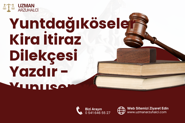 Yuntdağıköseler Kira İtiraz Dilekçesi Yazdır - Yunusemre