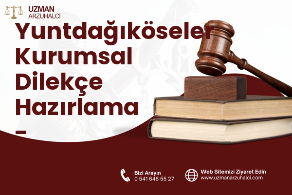 Yuntdağıköseler Kurumsal Dilekçe Hazırlama - Yunusemre