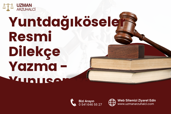 Yuntdağıköseler Resmi Dilekçe Yazma - Yunusemre