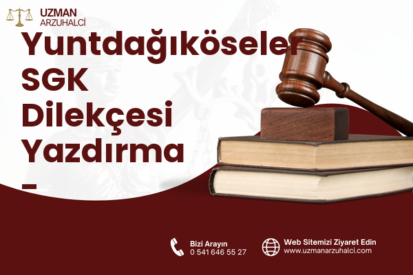 Yuntdağıköseler SGK Dilekçesi Yazdırma - Yunusemre