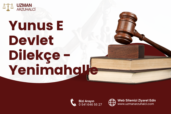 Yunus E Devlet Dilekçe - Yenimahalle