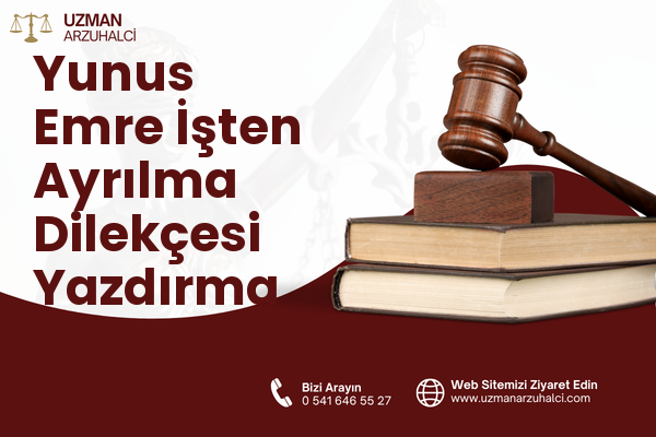 Yunus Emre İşten Ayrılma Dilekçesi Yazdırma - Alucra