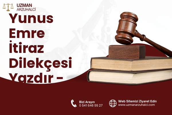Yunus Emre İtiraz Dilekçesi Yazdır - Sandıklı