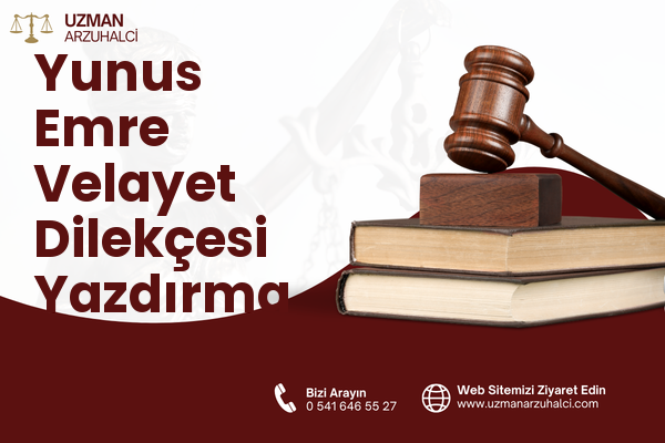 Yunus Emre Velayet Dilekçesi Yazdırma - Merzifon