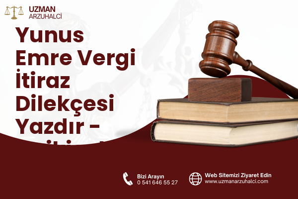 Yunus Emre Vergi İtiraz Dilekçesi Yazdır - Onikişubat