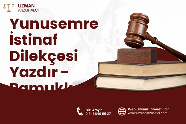 Yunusemre İstinaf Dilekçesi Yazdır - Pamukkale
