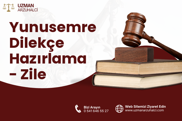 Yunusemre Dilekçe Hazırlama - Zile