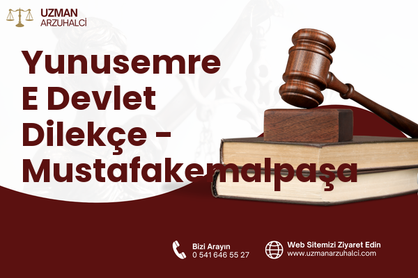 Yunusemre E Devlet Dilekçe - Mustafakemalpaşa